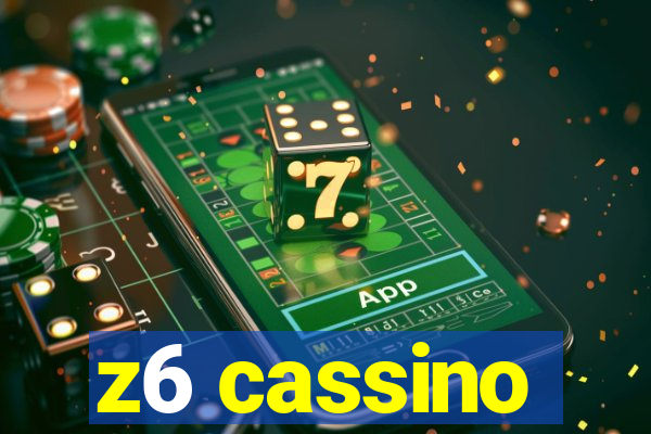 z6 cassino